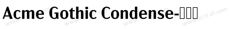 Acme Gothic Condense字体转换